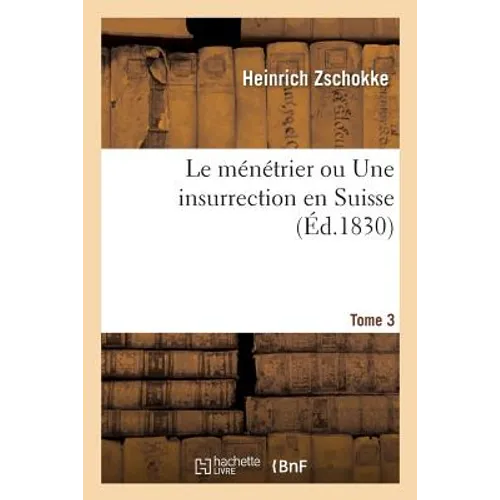 Le ménétrier ou Une insurrection en Suisse. Tome 3