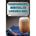 Companionul Esential de Lavanda 2024