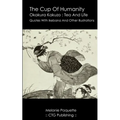 The Cup Of Humanity: Okakura Kakuzo Quotes About Tea And Life