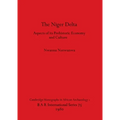 The Niger Delta: Aspects of its Prehistoric Economy and Culture
