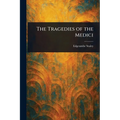 The Tragedies of the Medici