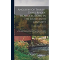 Ancestry Of Thirty-three Rhode Islanders (born In The Eighteenth Century): Also Twenty-seven Charts Of Roger Williams' Descendants To The Fifth Genera