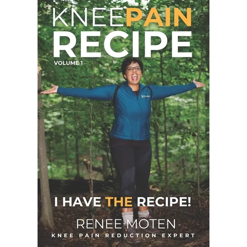 Knee Pain Recipe: Approaching Pain Holistically