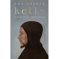 Kells: A Novel of the Eighth Century