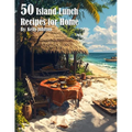 50 Island Lunch Recipes for Home