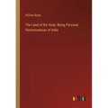 The Land of the Veda: Being Personal Reminiscences of India
