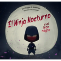 Ninja Nocturno Y El León Negro, El