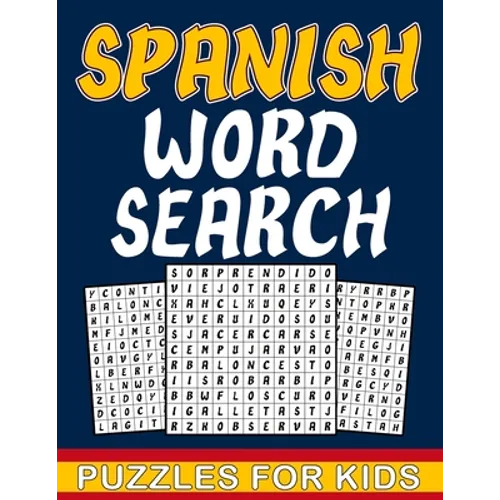 Spanish Word Search For Kids: Spanish word search puzzles book for kids Ages 8-10 with answers - fun gift for children who love to learn Spanish wit