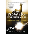 The Power of Forgiveness: Releasing God's Power