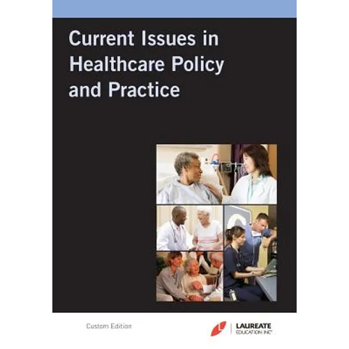 Laureate Custom: Current Issues in Hc Policy & Practice