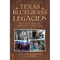 Texas Bluegrass Legacies: Families and Mentors Through the Generations