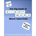 The Big Book of SIXTH GRADE "Sight Word" Word Searches: "Sight Word" word search workbook for kids! Education is FUN!
