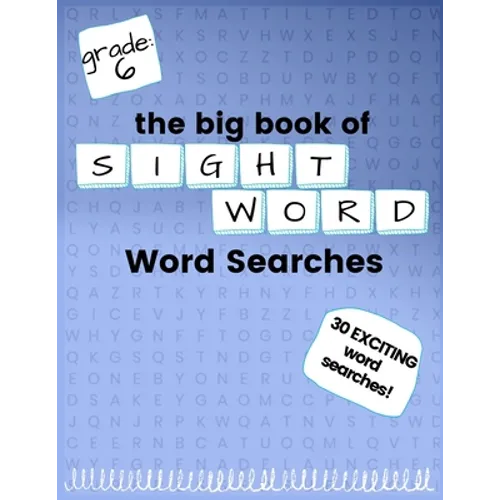 The Big Book of SIXTH GRADE "Sight Word" Word Searches: "Sight Word" word search workbook for kids! Education is FUN!