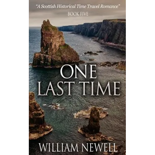 One Last Time: A Scottish Historical Time Travel Romance