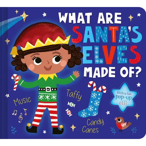What Are Santa's Elves Made Of?: A Christmas Board Book for Kids and Toddlers