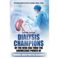 Dialysis Champions of the New-Era thru the Knowledge Power of Evidence-Based Practice Research