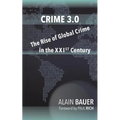 Crime 3.0: The Rise of Global Crime in the XXIst Century