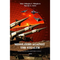 Missileers Against the Stealth: The first combat downing of the STEALTH aircraft in history: SA-3 against F-117A