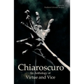 Chiaroscuro: An Anthology of Virtue & Vice