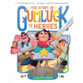 The Story of Gumluck and the Heroes: Book Three