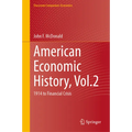 American Economic History, Vol.2: 1914 to Financial Crisis