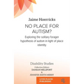 No Place for Autism?: Exploring the Solitary Forager Hypothesis of Autism in Light of Place Identity