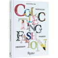 Collecting Fashion: Nostalgia, Passion, Obsession