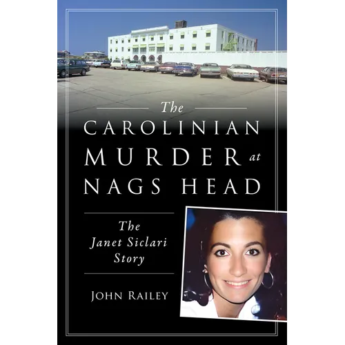 The Carolinian Murder at Nags Head: The Janet Siclari Story