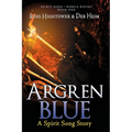 Argren Blue: A Spirit Song Story