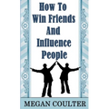 How To Win Friends And Influence People