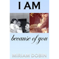 I Am Because of You