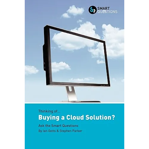 Thinking of... Buying a Cloud Solution? Ask the Smart Questions