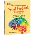 Effective Strategies for Integrating Social-Emotional Learning in Your Classroom