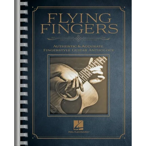 Flying Fingers: Authentic & Accurate Fingerstyle Guitar Anthology