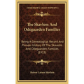The Skavlem And Odegaarden Families: Being A Genealogical Record And Pioneer History Of The Skavelm And Odegaarden Families (1915)