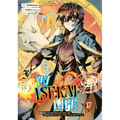 My Isekai Life 17: I Gained a Second Character Class and Became the Strongest Sage in the World!