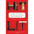 Hit Lit: Cracking the Code of the Twentieth Century's Biggest Bestsellers
