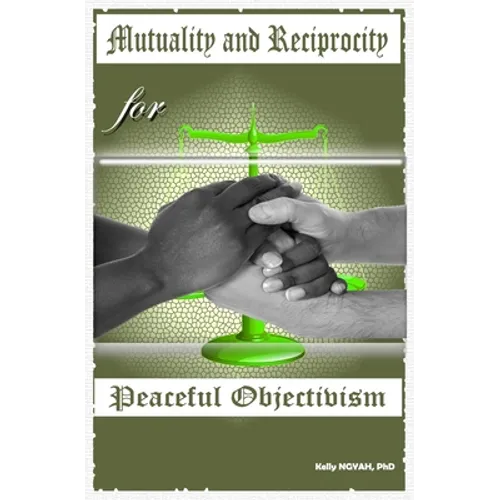 Mutuality and Reciprocity for Peaceful Objectivism