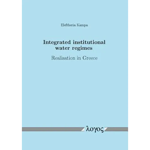 Integrated Institutional Water Regimes: Realisation in Greece