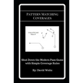 Pattern Matching Coverages: Shut Down the Modern Pass Game with Simple Coverage Rules