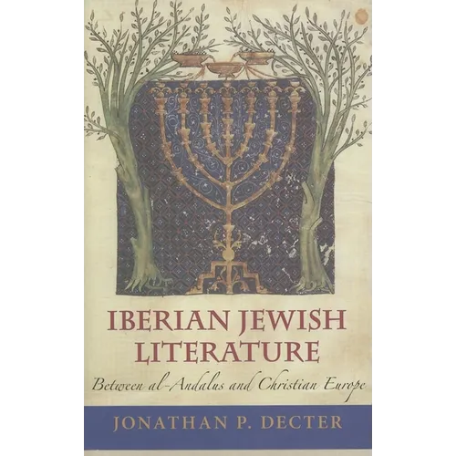 Iberian Jewish Literature: Between Al-Andalus and Christian Europe