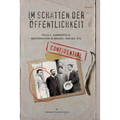 Im Schatten der Oeffentlichkeit: Felix A. Sommerfeld, Geheimagent in Mexiko, 1908 bis 1914