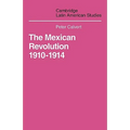 Mexican Revolution 1910-1914: The Diplomacy of the Anglo-American Conflict
