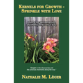 Kernels for Growth - Sprinkle with Love: Journal for Self-Reflection and Poetry to Stir Your Soul