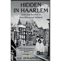 Hidden in Haarlem - Love and Survival in Nazi-Occupied Holland