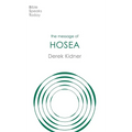 The Message of Hosea: Love To The Loveless