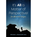 It's All a Matter of Perspective: Our Miraculous Origins
