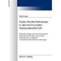 Public Private Partnership in der kommunalen Gebäudewirtschaft