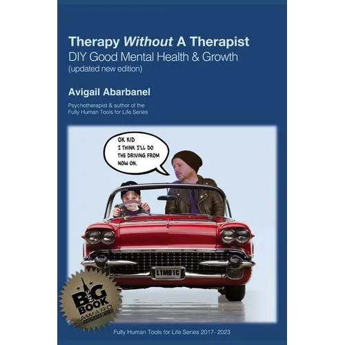 Therapy Without A Therapist: A DIY Guide to Good Mental Health & Growth