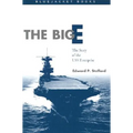 The Big E: The Story of the USS Enterprise